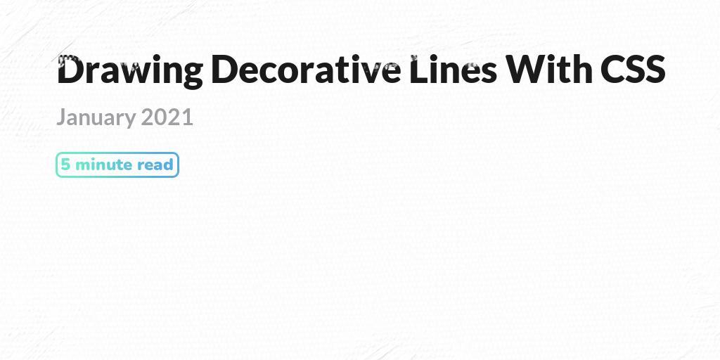Drawing Decorative Lines With CSS PQINA